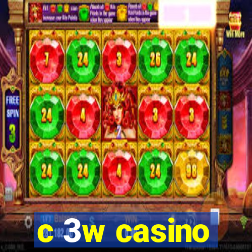 c 3w casino